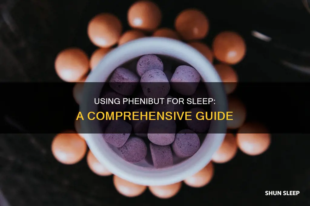 how to use phenabut for sleep