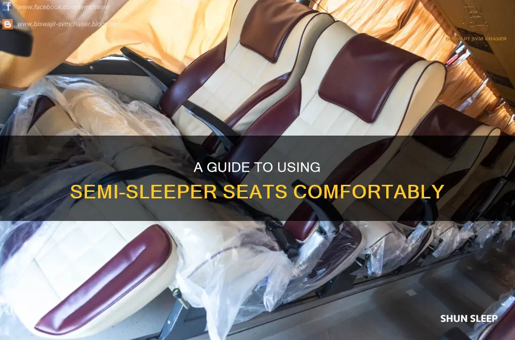 how to use semi sleeper seat