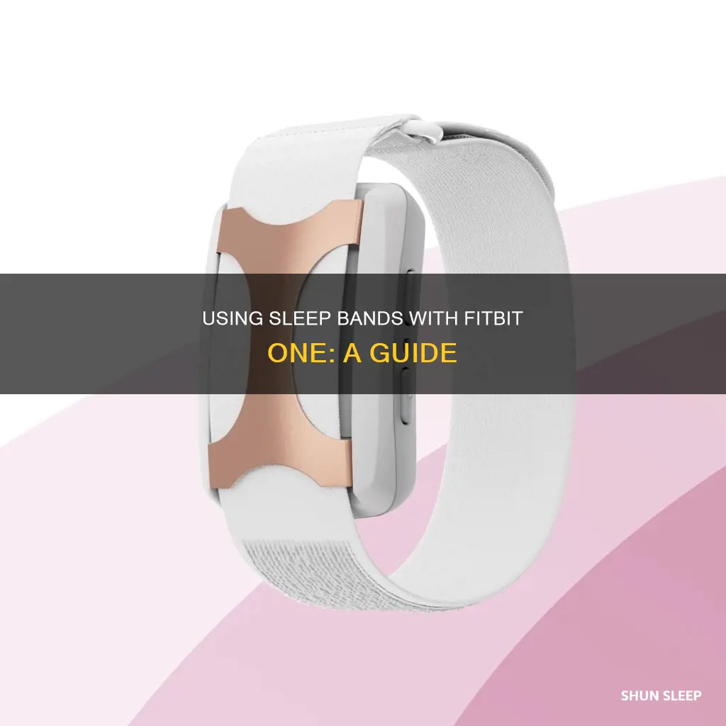 how to use sleep band for fitbit one