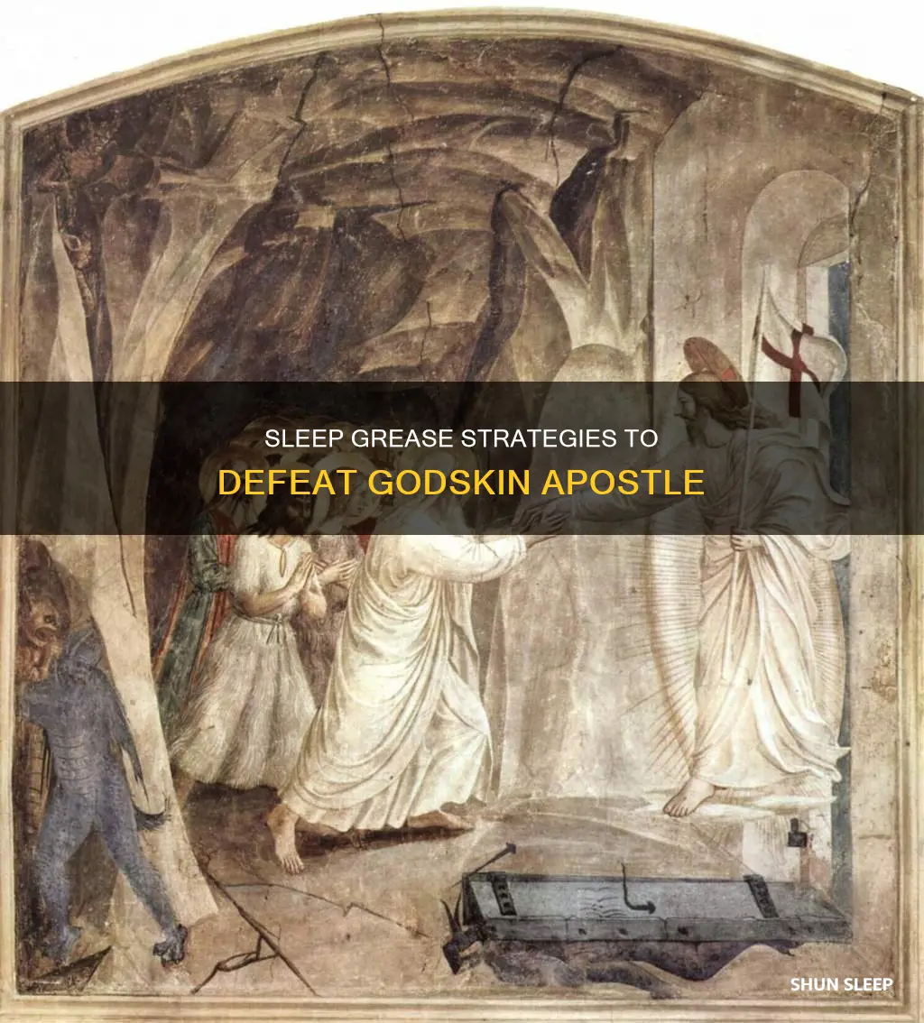 how to use sleep grease against godskin apostle