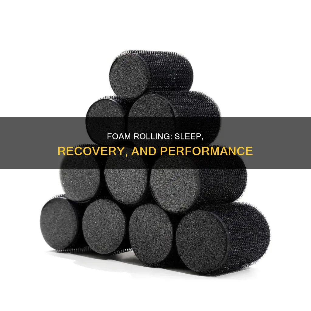 how to use sleep in foam rollers