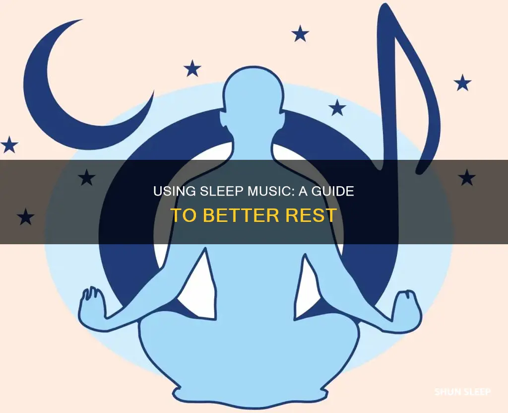how to use sleep music