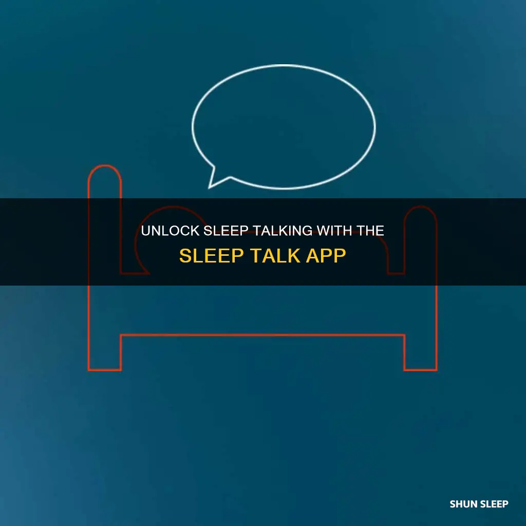 how to use sleep talk app