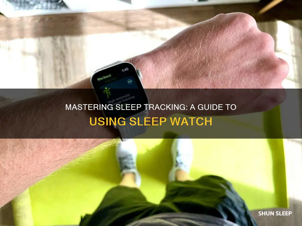 how to use sleep watch