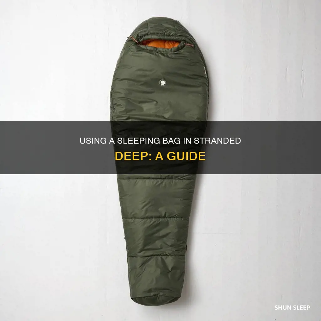 how to use sleeping bag stranded deep