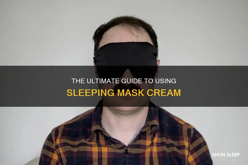 how to use sleeping mask cream