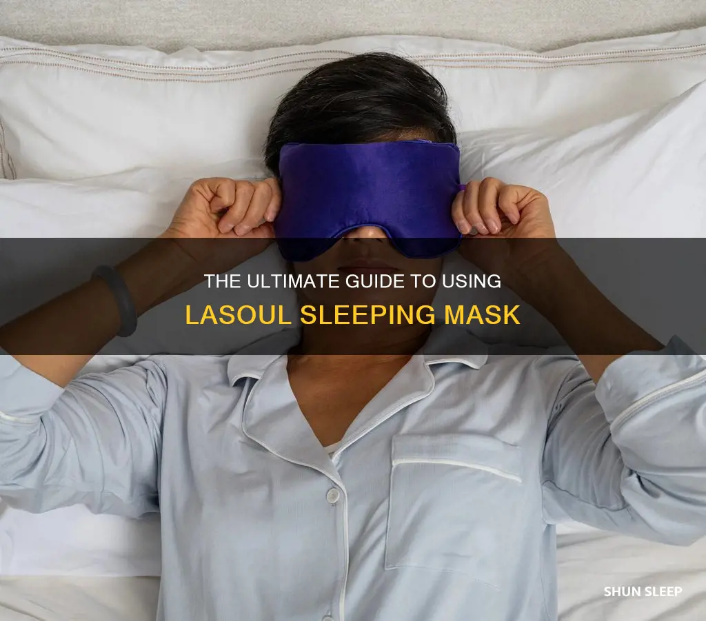 how to use sleeping mask lasoul