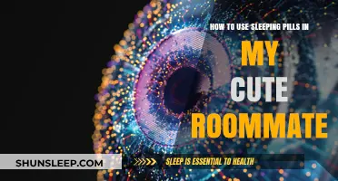 Using Sleeping Pills: My Cute Roommate's Guide