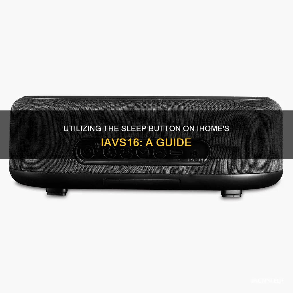 how to use the sleep button on ihome iavs16