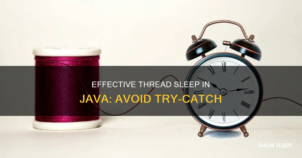 how to use thread sleep in java without try catch