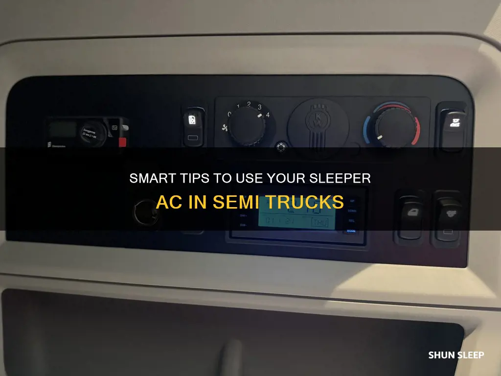 how to use your sleeper ac in your semi truck