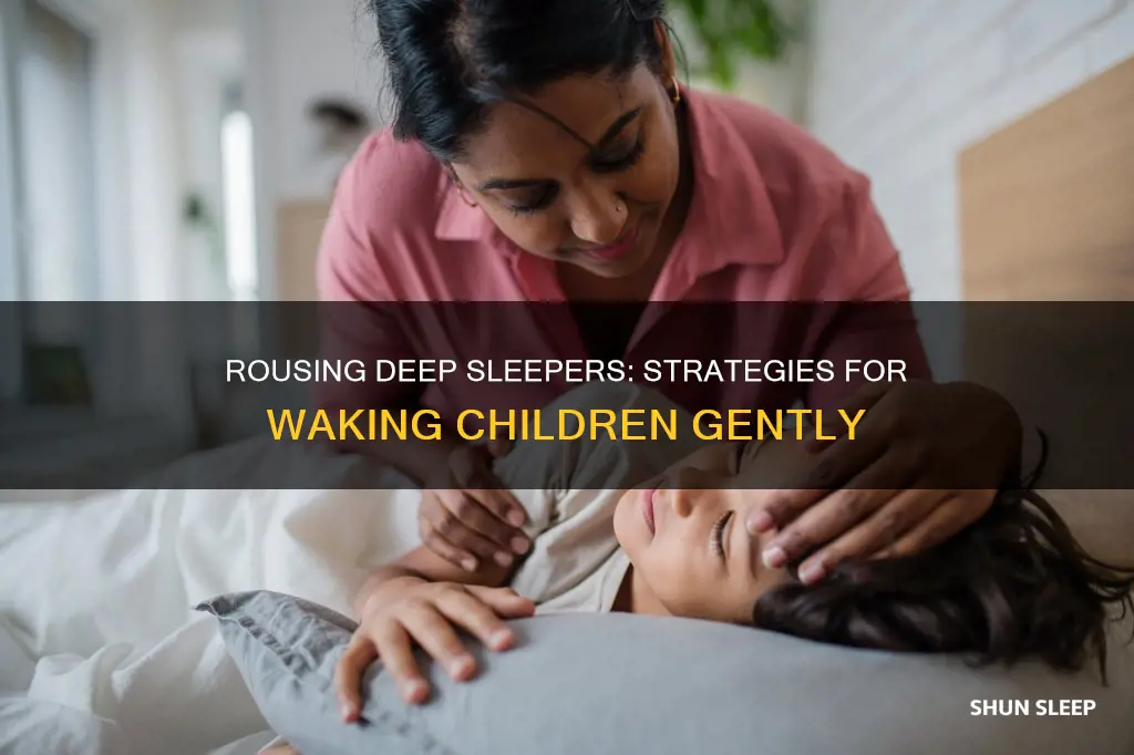 how to wake a deep sleeping child