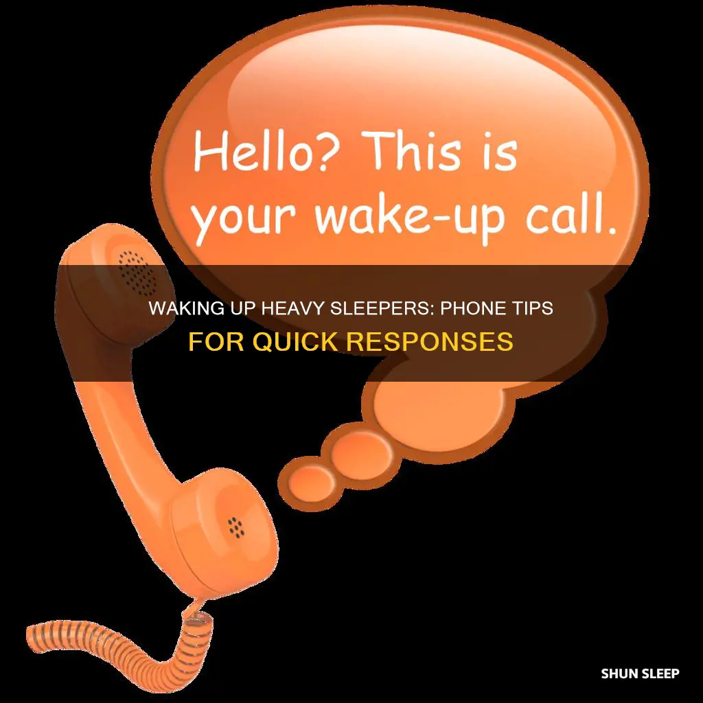 how to wake a heavy sleeper over the phone