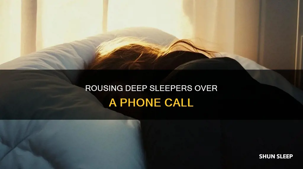 how to wake a heavy sleeper over the phone