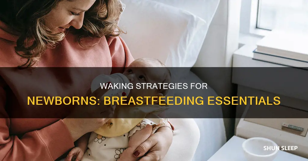how to wake a sleeping newborn for breastfeeding