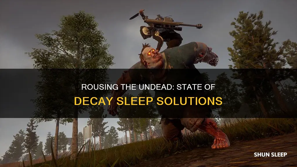 how to wake someone who us sleeping stat5e of decay