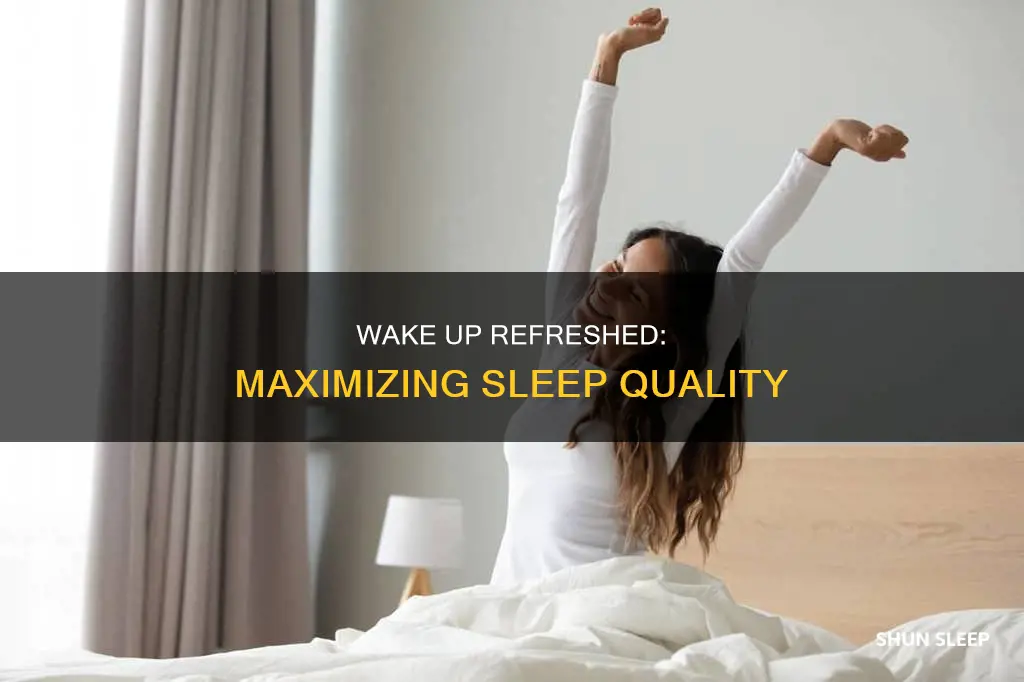 how to wake up feeling refreshed with little sleep