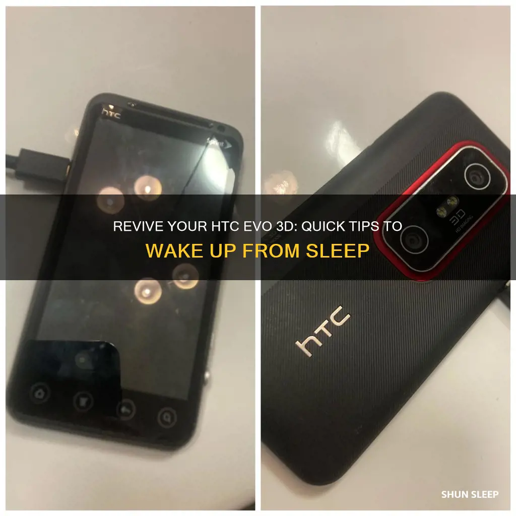 how to wake up htc evo 3d phone from sleep