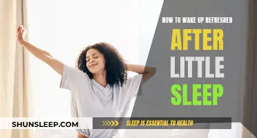 Wake Up Refreshed: Maximizing Little Sleep