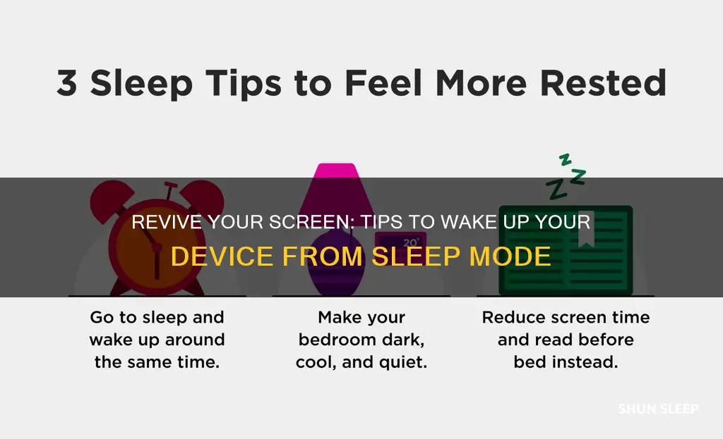 how to wake up screen after it goes to sleep