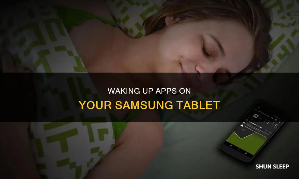 how to wake up sleeping apps on samsung tablet