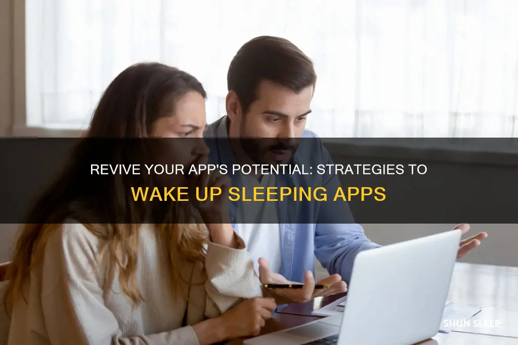 how to wake up sleeping apps