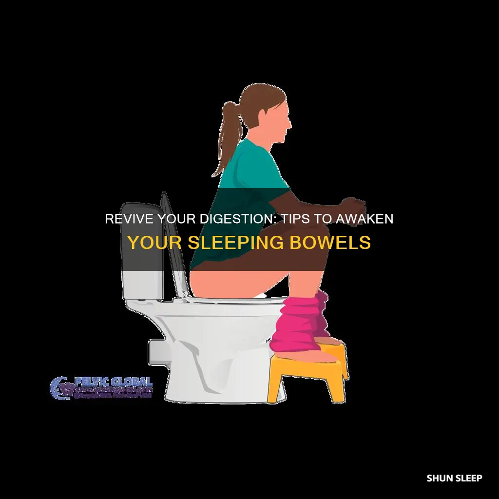 how to wake up sleeping bowels