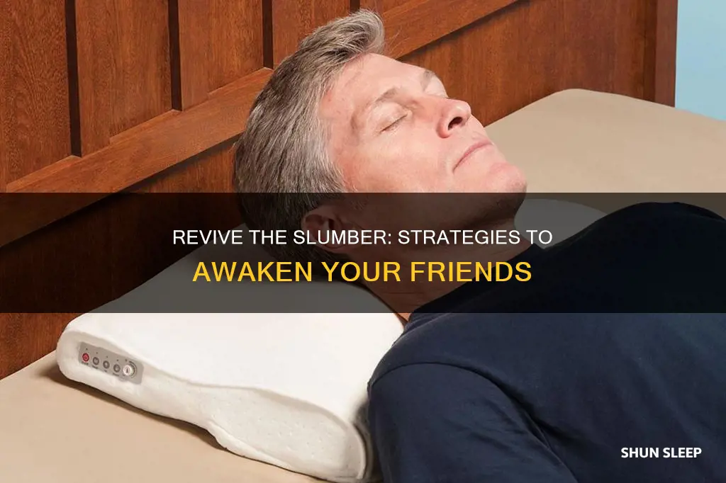 how to wake up sleeping friends