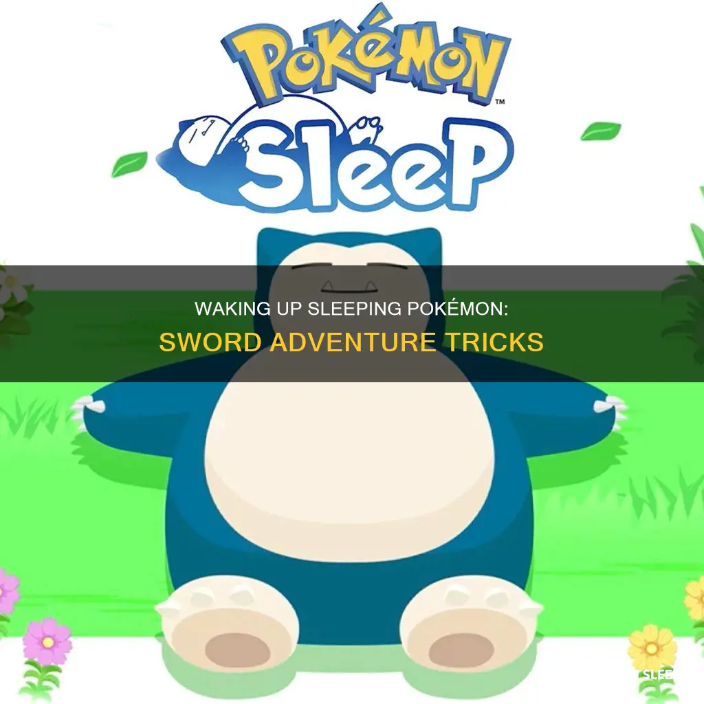 how to wake up sleeping pokémon sword