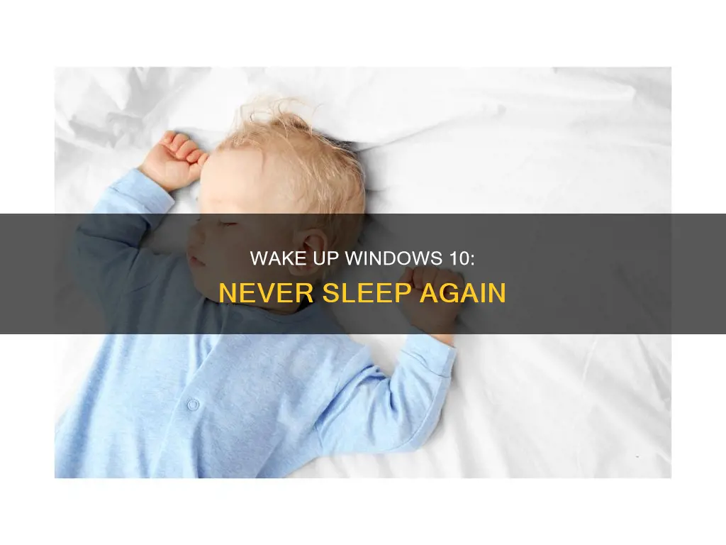 how to wake windows 10 nevere sleep