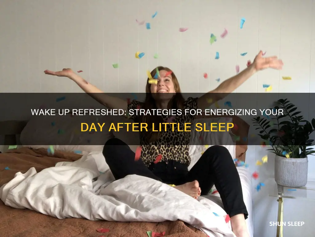how to wake yourself up after little sleep