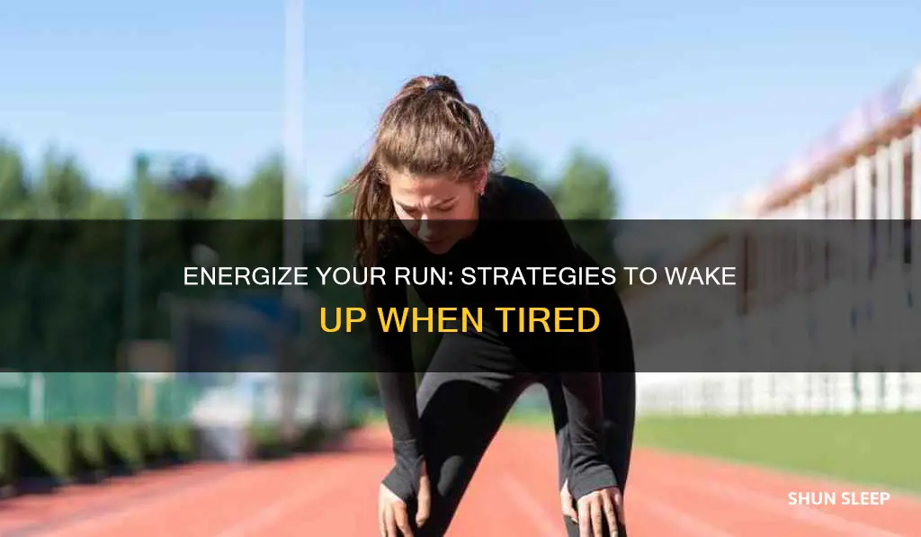 how to wake yourself up when running on no sleep