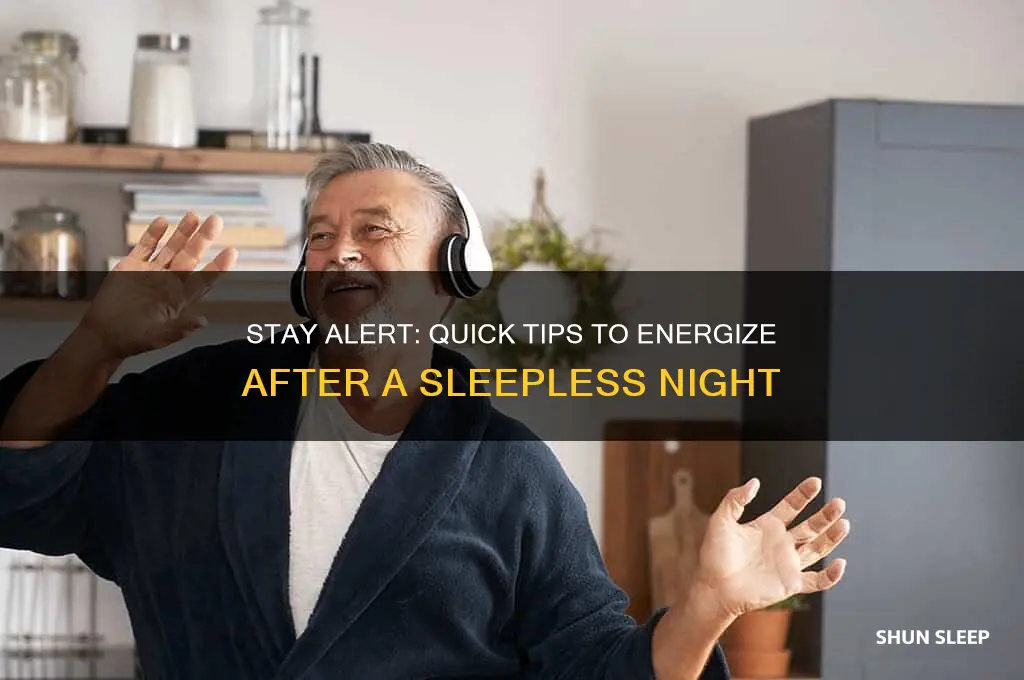 how to wake yourself up when you get no sleep