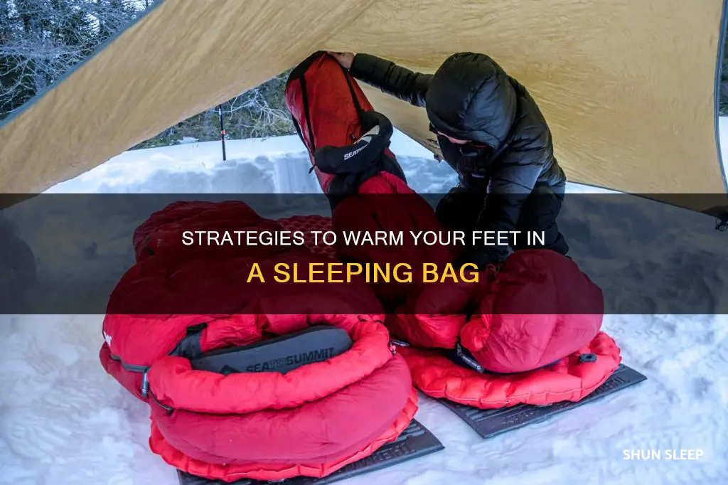 how to warm up feet in sleeping bag