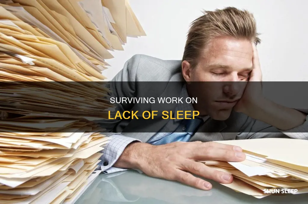 how to work better with lack of sleep