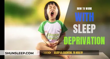 Sleep Deprivation: Strategies for Functioning While Sleep-Deprived