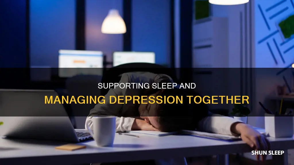 how to work with someone ddepression and sleeping