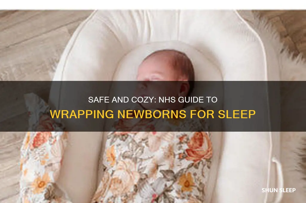 how to wrap a newborn baby for sleep nhs