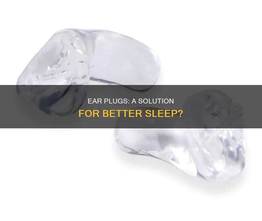 how well do ear plugs work sleep