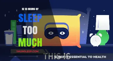 Exploring the Effects of Extensive Sleep: Is 13 Hours Too Much?