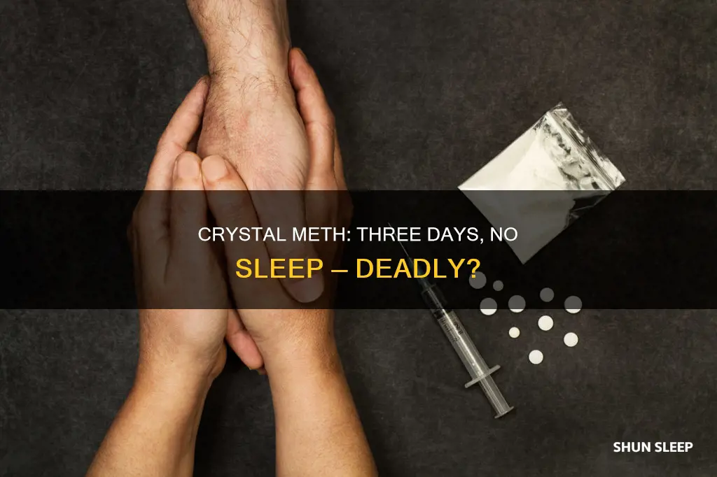 is 3 days on crystal meth no sleep deadly