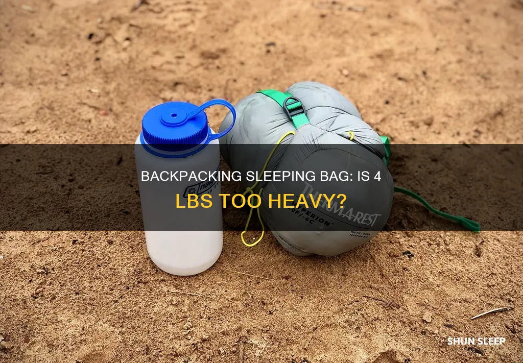 is 4 lbs too heavy for backpacking sleeping bag