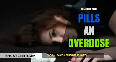 Sleeping Pills: Can Four Cause an Overdose?