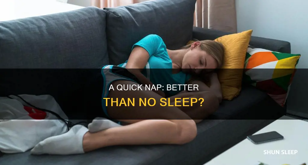 is 40 mins of sleep better than none