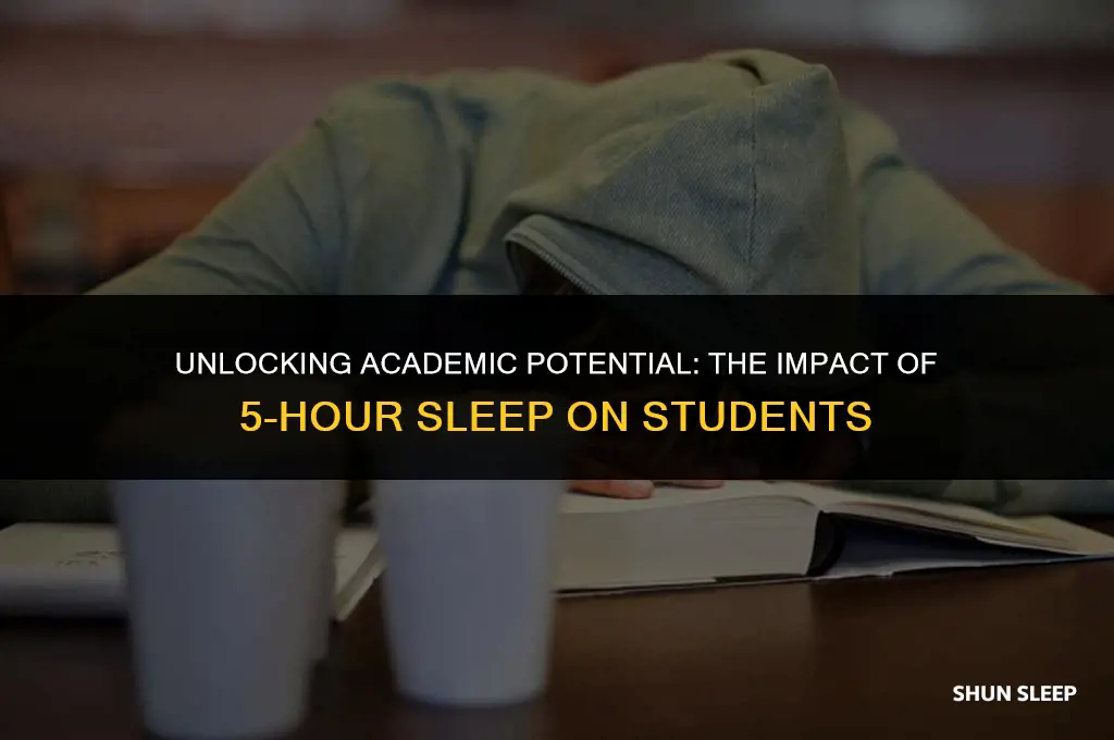 is 5 hours of sleep enough for a student