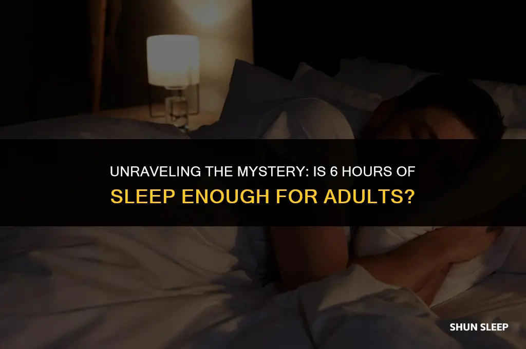 is 6 hours of sleep enough for adults