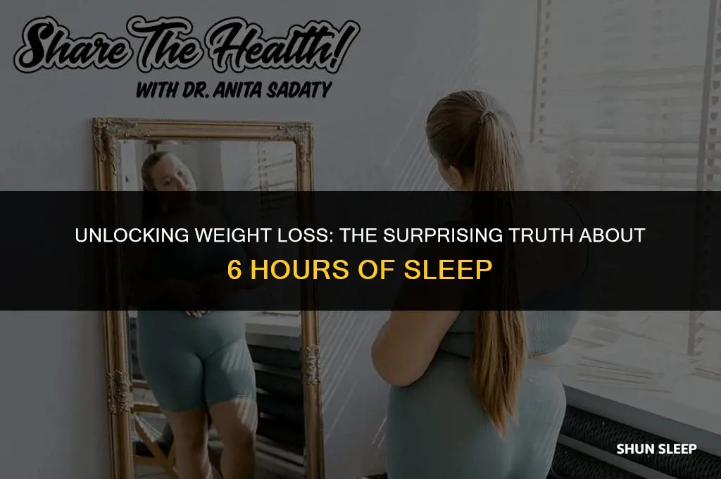 is 6 hours of sleep enough for weight loss