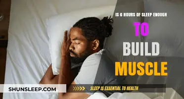 Muscle Growth on 6 Hours of Sleep: Fact or Fiction?