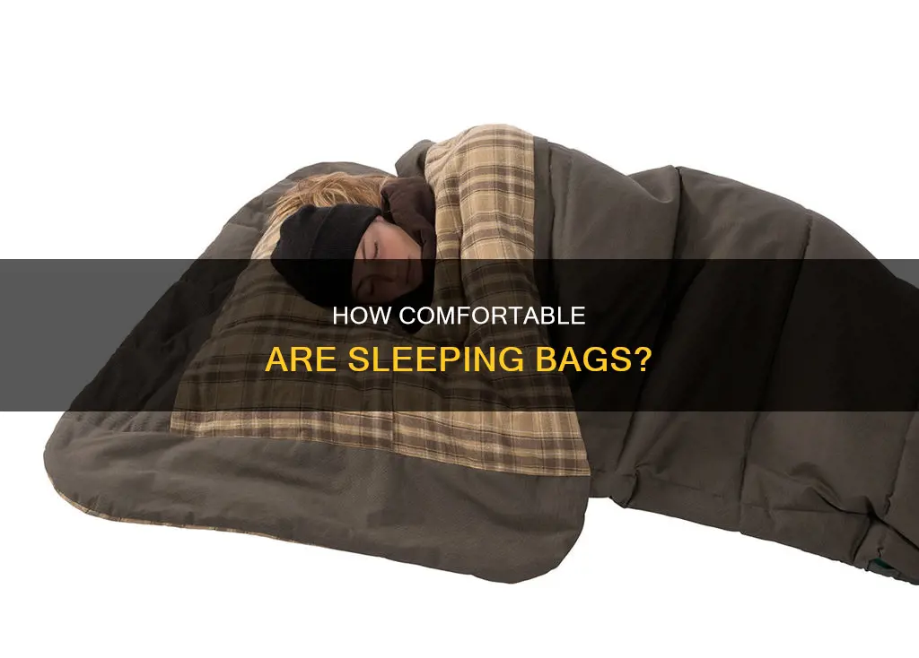 is a sleeping bag comfortable