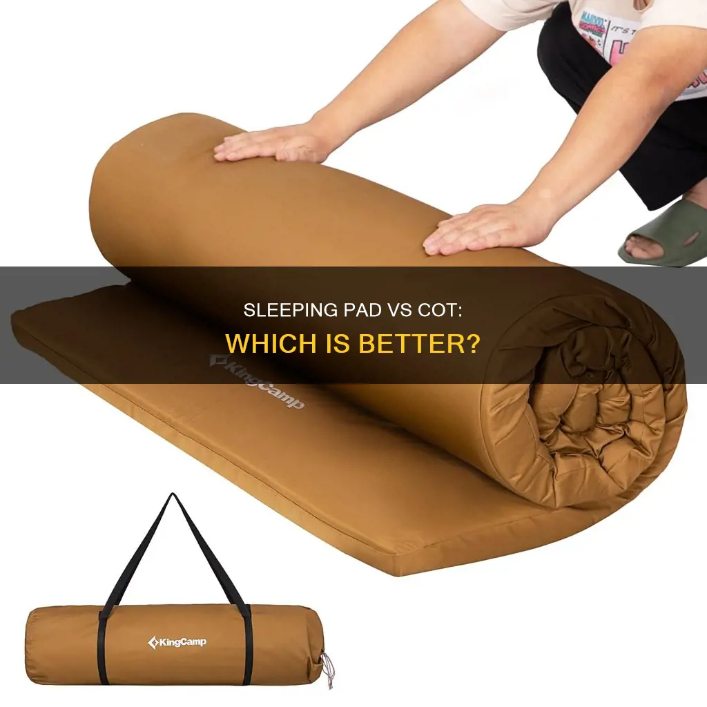 is a sleeping pad or cot better